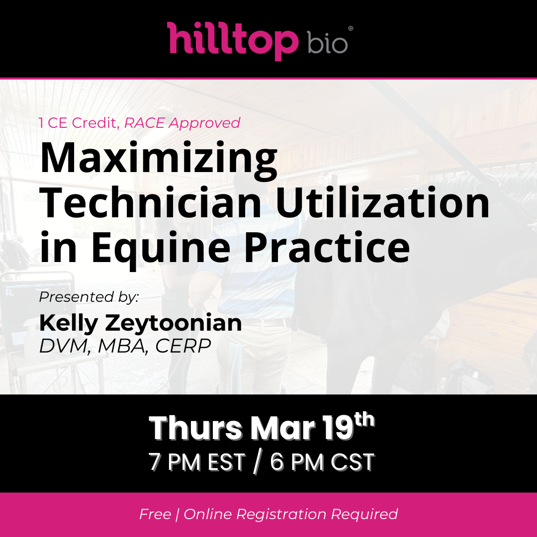 Maximizing Technician Utilization in Equine Practice – Hilltop Bio